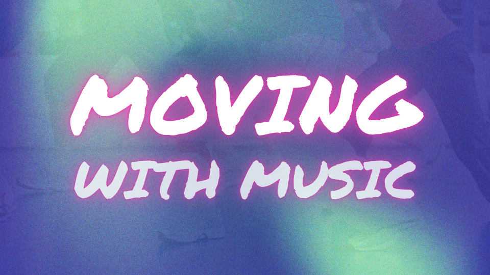 Moving with Music